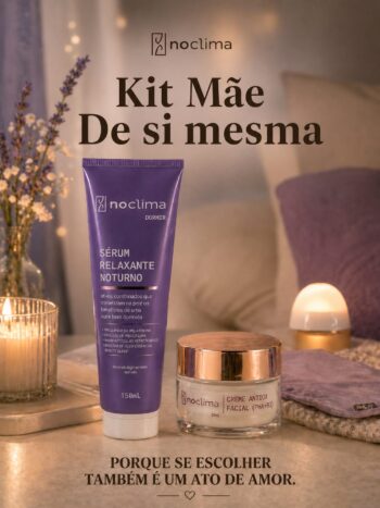 Kit Mãe de Si Mesma — Sérum Relaxante Noturno + Creme Antiox Facial | NoClima